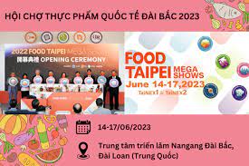 Triển lãm Thực phẩm quốc tế Đài Bắc 2023 - Food Taipei Mega Show